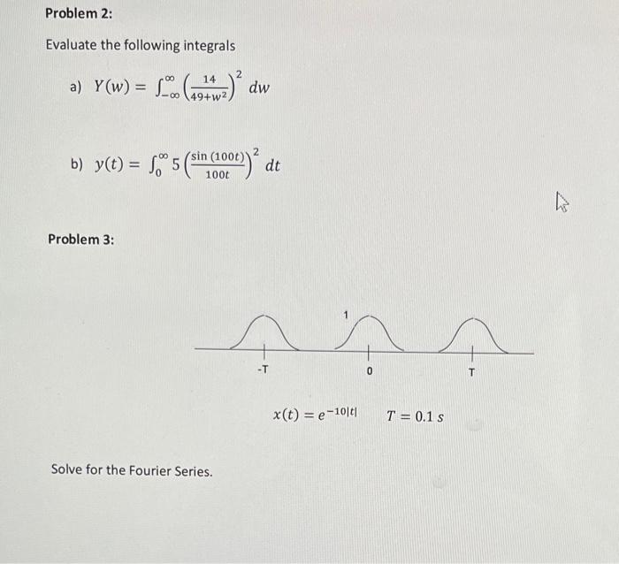 Problem 2 Evaluate The Following Integrals A Y W 0 6 2 Dw 14 Sin 1000 B Y T 5 5 1000 Dt 1000 V Problem 1