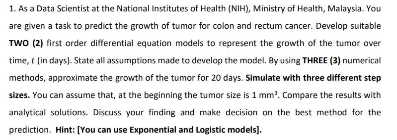 1 As A Data Scientist At The National Institutes Of Health Nih Ministry Of Health Malaysia You Are Given A Task To 1