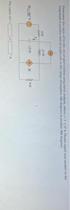 Determine The Value Of In The Circuit Given Below Using Mesh Analysis Where 7 Zo A Please Report Your Answer So The M 1