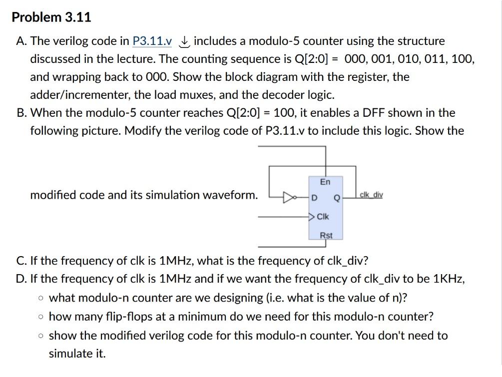 Problem 3 11 A The Verilog Code In P3 11 V Includes A Modulo 5 Counter Using The Structure Discussed In The Lecture 1