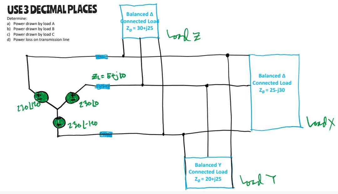 Use 3 Decimal Places Determine A Power Drawn By Load A B Power Drawn By Load B C Power Drawn By Load C D Power Loss 1