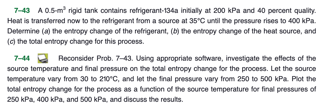 7 43 A 0 5 Mo Rigid Tank Contains Refrigerant 134a Initially At 200 Kpa And 40 Percent Quality Heat Is Transferred Now 1