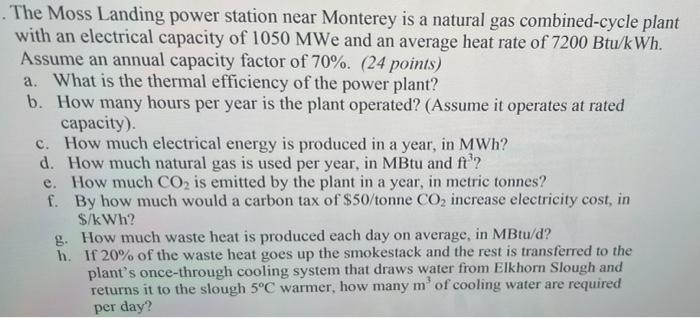 The Moss Landing Power Station Near Monterey Is A Natural Gas Combined Cycle Plant With An Electrical Capacity Of 1050 M 1