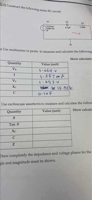 Q 1 Construct The Following Series Rc Circuit C1 V1 2 Vime 1000 He R1 W 1 0 1 F Use Multimeter Or Probe To Measure And 1