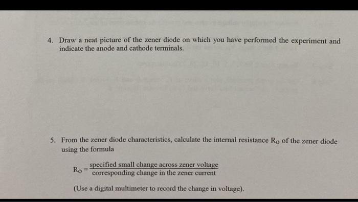 4 Draw A Neat Picture Of The Zener Diode On Which You Have Performed The Experiment And Indicate The Anode And Cathode 1