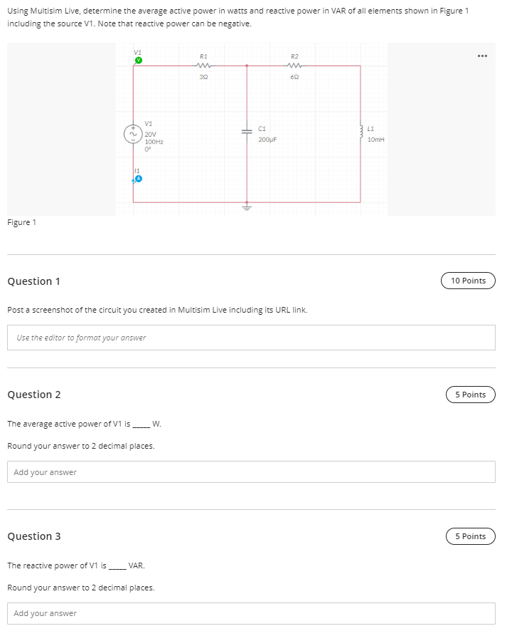 Using Multisim Live Determine The Average Active Power In Watts And Reactive Power In Var Of All Elements Shown In Figu 1