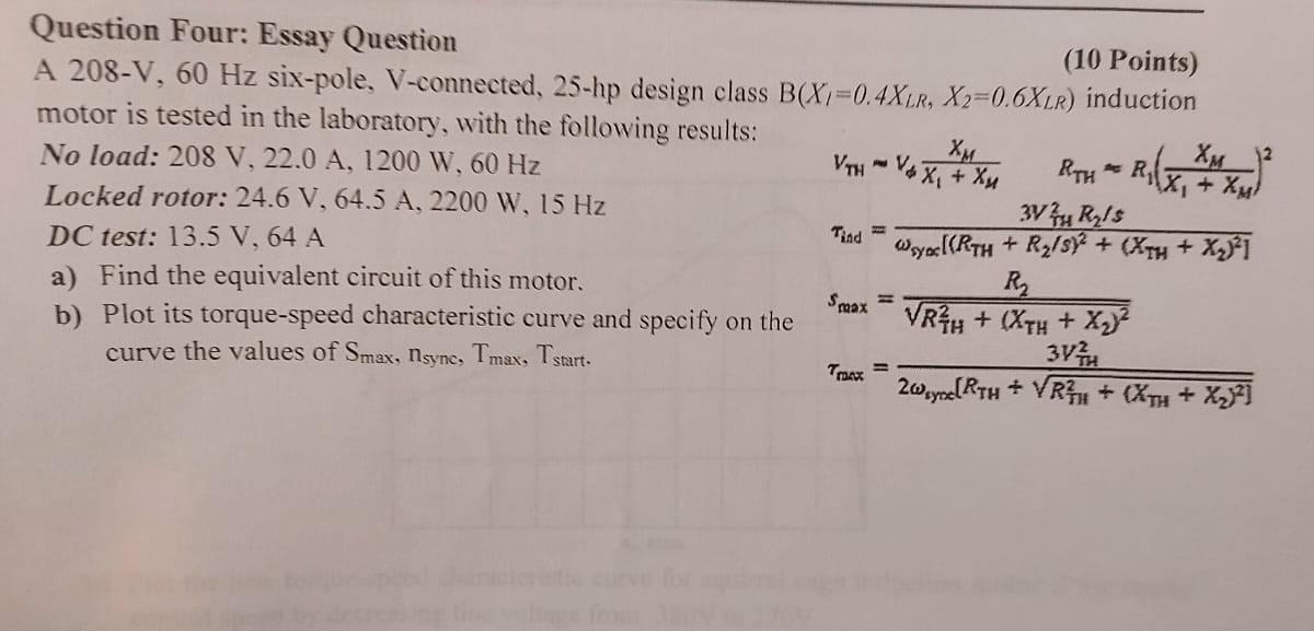 Vh V X Xu An R Question Four Essay Question 10 Points A 208 V 60 Hz Six Pole V Connected 25 Hp Design Class B X 1