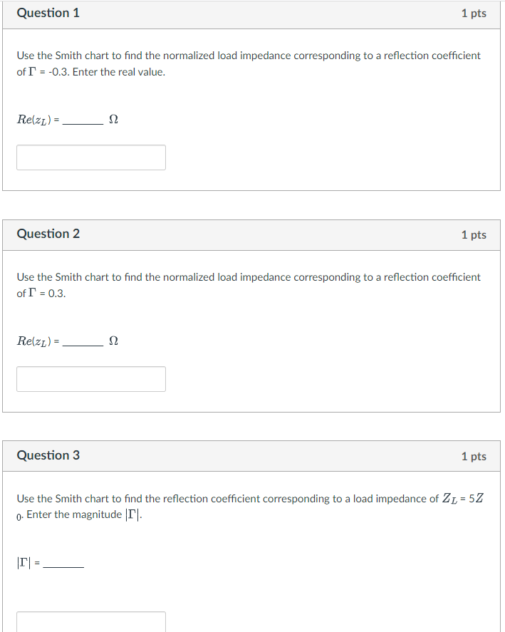 Question 1 1 Pts Use The Smith Chart To Find The Normalized Load Impedance Corresponding To A Reflection Coefficient Of 1