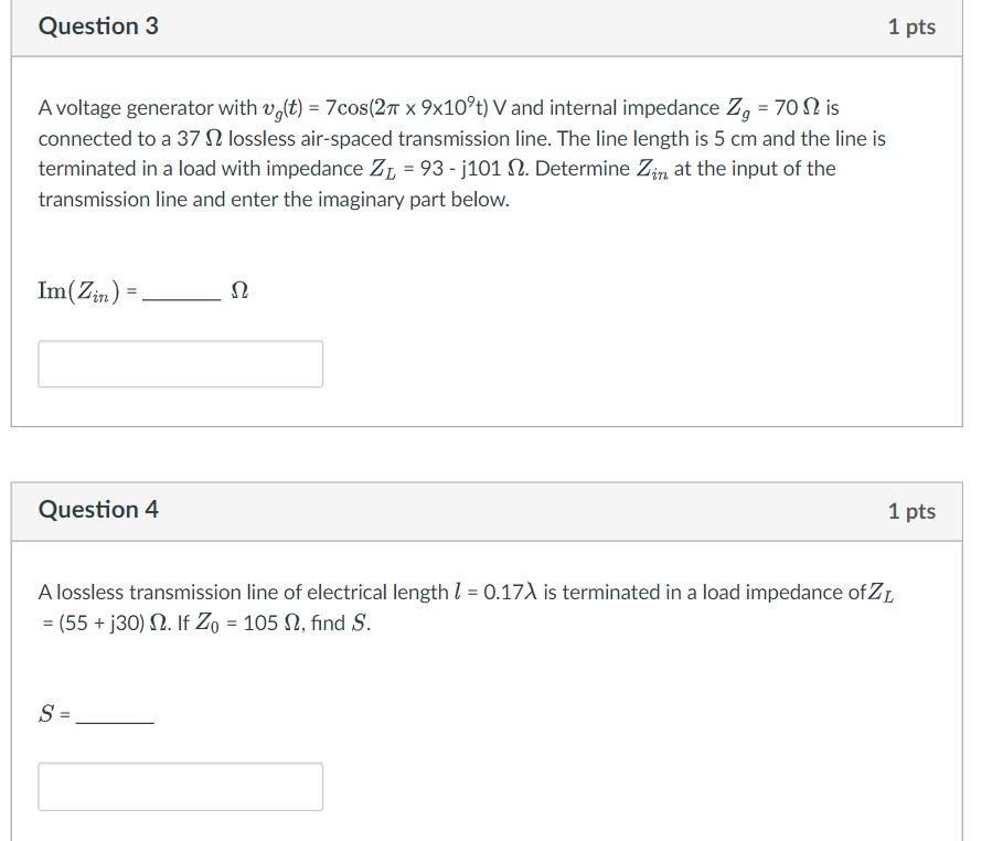 Question 3 1 Pts A Voltage Generator With Vg T 7cos 27 X 9x10 T V And Internal Impedance 2g 70 N Is Connected To A 1