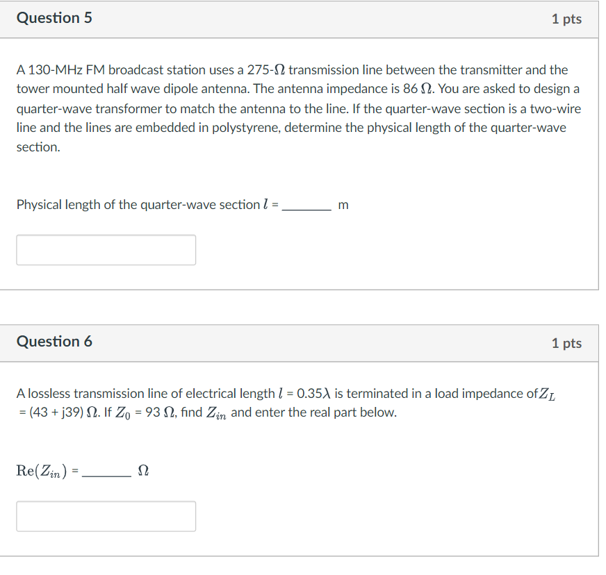 Question 5 1 Pts A 130 Mhz Fm Broadcast Station Uses A 275 12 Transmission Line Between The Transmitter And The Tower Mo 1