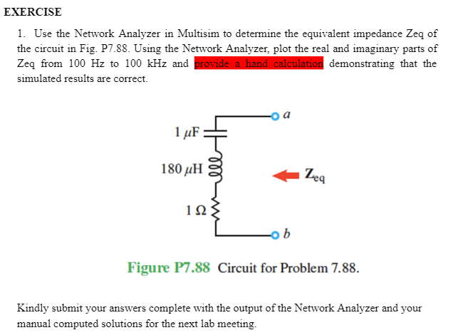 Exercise 1 Use The Network Analyzer In Multisim To Determine The Equivalent Impedance Zeq Of The Circuit In Fig P7 88 1