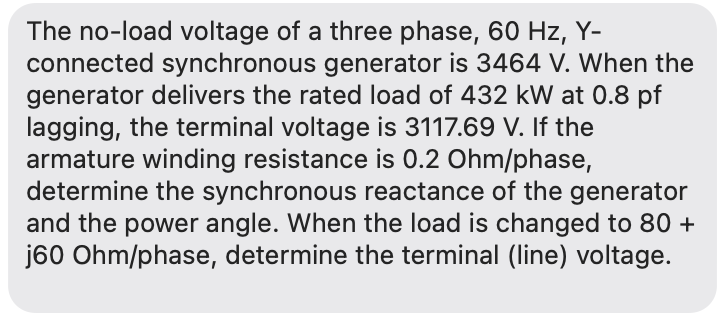 The No Load Voltage Of A Three Phase 60 Hz Y Connected Synchronous Generator Is 3464 V When The Generator Delivers T 1