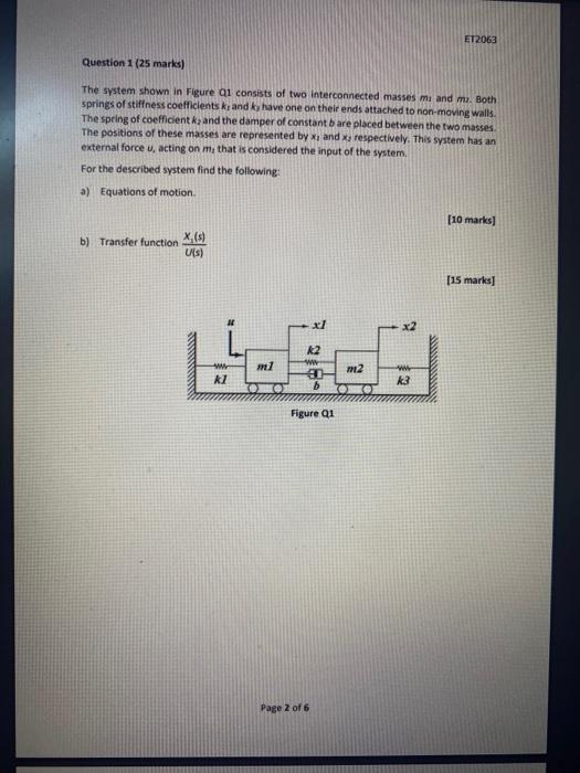 Et2063 Question 1 25 Marks The System Shown In Figure Qi Consists Of Two Interconnected Masses Mi And M Both Springs 1