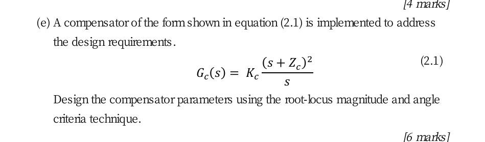 14 Marks E A Compensator Of The Form Shown In Equation 2 1 Is Implemented To Address The Design Requirements S 1