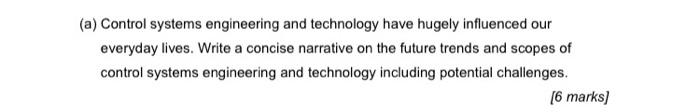 A Control Systems Engineering And Technology Have Hugely Influenced Our Everyday Lives Write A Concise Narrative On T 1
