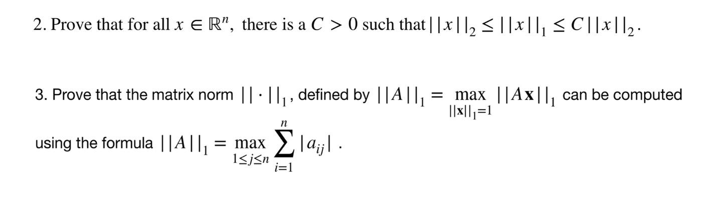 2 Prove That For All X E R There Is A C 0 Such That 2 C 2 1 3 Prove That The Matrix Norm 1