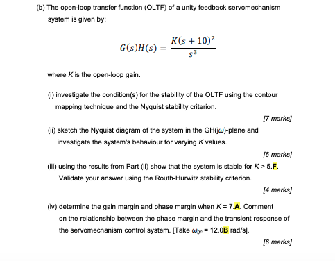 B The Open Loop Transfer Function Oltf Of A Unity Feedback Servomechanism System Is Given By G S H S K S 10 1