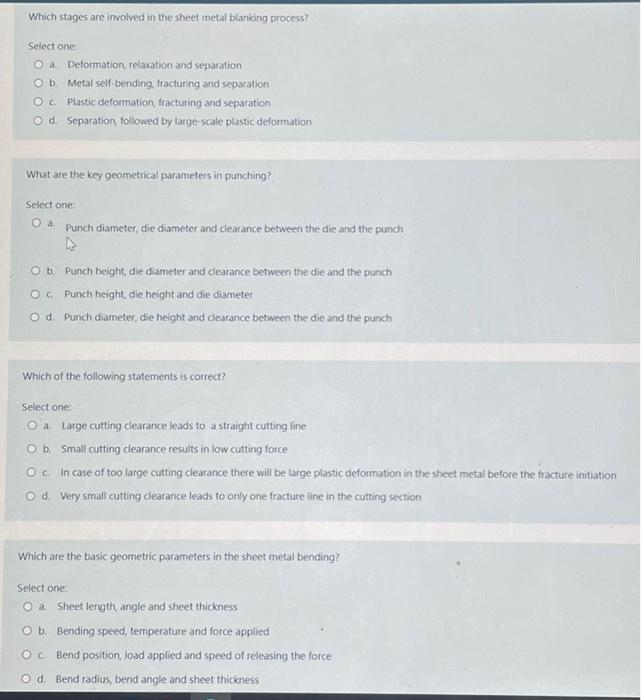 Which Stages Are Involved In The Sheet Metal Blanking Process Select One O A Deformation Relaxation And Separation Ob M 1