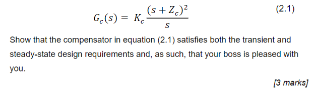 S 2 2 2 1 G S K Kc S Show That The Compensator In Equation 2 1 Satisfies Both The Transient And Steady Stat 1