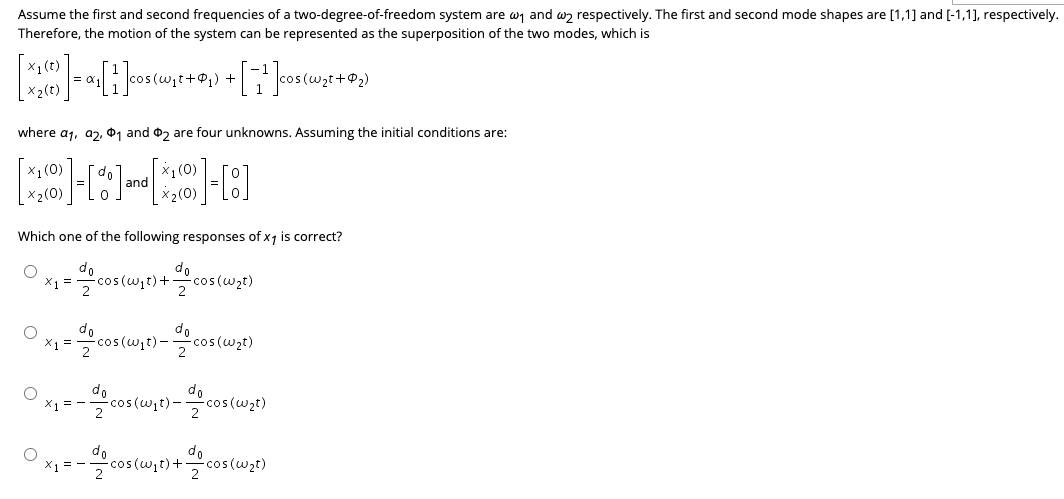 Assume The First And Second Frequencies Of A Two Degree Of Freedom System Are W1 And Wz Respectively The First And Seco 1
