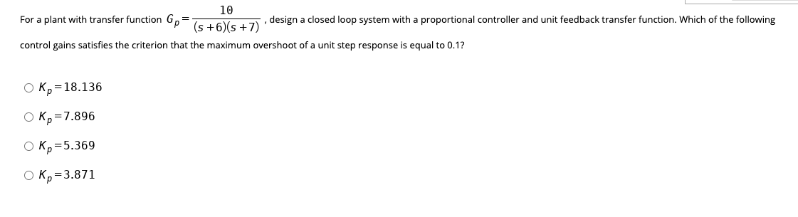 10 For A Plant With Transfer Function Gp Design A Closed Loop System With A Proportional Controller And Unit Feedbac 1