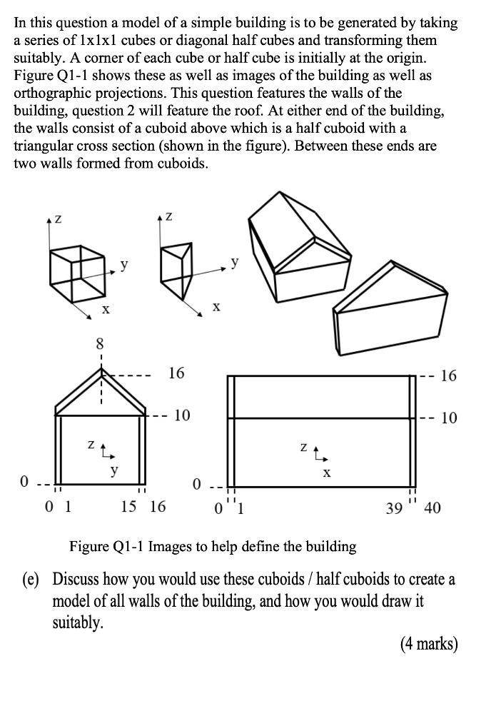 In This Question A Model Of A Simple Building Is To Be Generated By Taking A Series Of Lxlxl Cubes Or Diagonal Half Cube 1