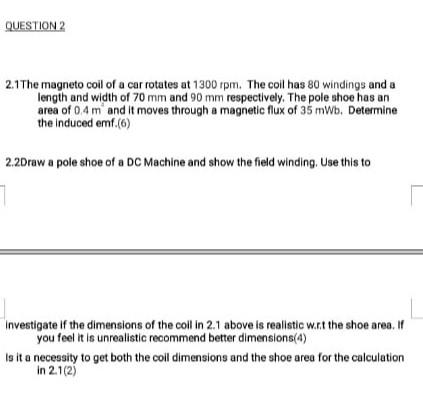 Question 2 2 1 The Magneto Coil Of A Car Rotutes At 1300 Rpm The Coil Has 80 Windings And A Length And Width Of 70 Mm A 1