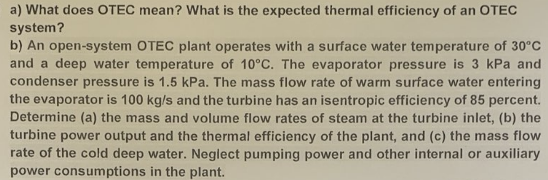 A What Does Otec Mean What Is The Expected Thermal Efficiency Of An Otec System B An Open System Otec Plant Operates 1