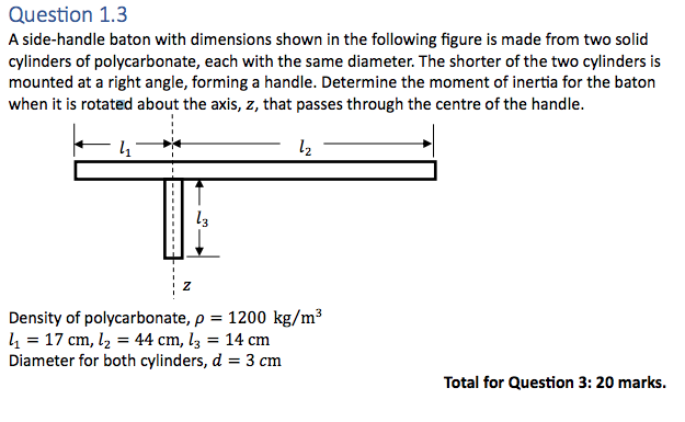 Question 1 3 A Side Handle Baton With Dimensions Shown In The Following Figure Is Made From Two Solid Cylinders Of Polyc 1
