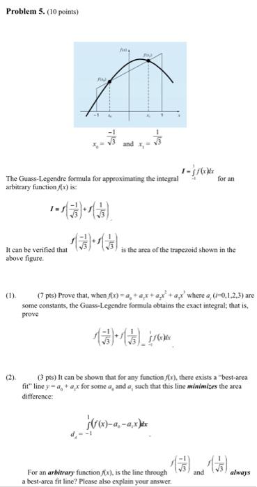 Problem 5 10 Points And 1 Sex For An The Guass Legendre Formula For Approximating The Integral Arbitrary Function 1