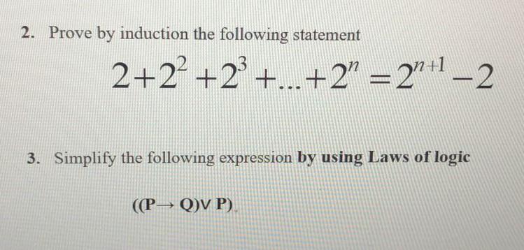 2 Prove By Induction The Following Statement 2 2 2 2 2 1 2 3 Simplify The Following Expression By Using Laws 1