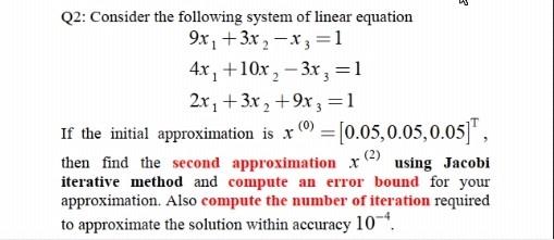 3 Q2 Consider The Following System Of Linear Equation 9x 3x X3 1 4x 10x2 3x 1 2x 3x 9x3 1 If The In 1