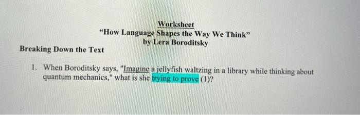 Worksheet How Language Shapes The Way We Think By Lera Boroditsky Breaking Down The Text 1 When Boroditsky Says Ima 3