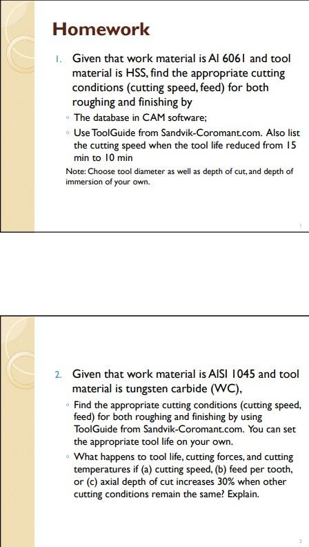 Homework 1 Given That Work Material Is Al 6061 And Tool Material Is Hss Find The Appropriate Cutting Conditions Cutti 1