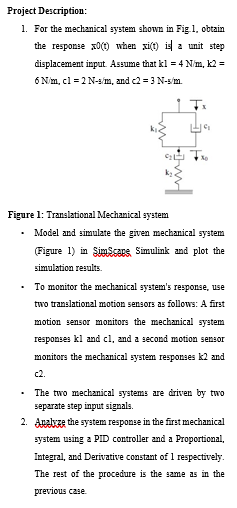 Project Description 1 For The Mechanical System Shown In Fig 1 Obtain The Response 0 When Xi T Is A Unit Step Dis 1