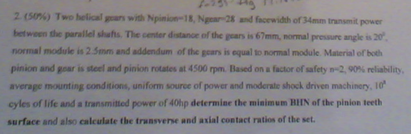 2 50 Two Belical Years With Npinion 18 Ngear 28 And Facewidth Of 34mm Transmit Power Between The Parallel Shafts Th 1