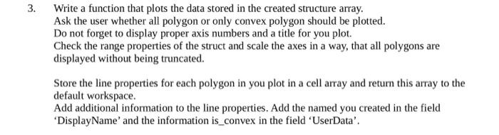 3 Write A Function That Plots The Data Stored In The Created Structure Array Ask The User Whether All Polygon Or Only 1