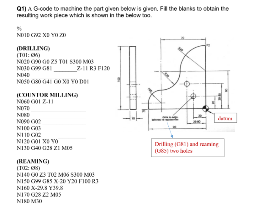 Q1 A G Code To Machine The Part Given Below Is Given Fill The Blanks To Obtain The Resulting Work Piece Which Is Shown 1