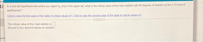 Ti In A One Tai Hypothesis Tost Whore You Reject H Only In The Upper Tail What Is The Critical Value Of The T Test St 1