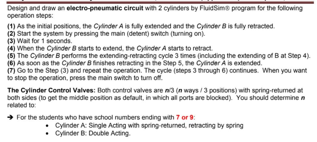 Design And Draw An Electro Pneumatic Circuit With 2 Cylinders By Fluid Sim Program For The Following Operation Steps 1