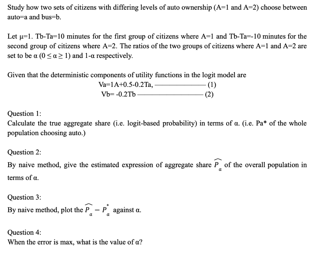 Study How Two Sets Of Citizens With Differing Levels Of Auto Ownership A 1 And A 2 Choose Between Auto A And Bus B Le 1