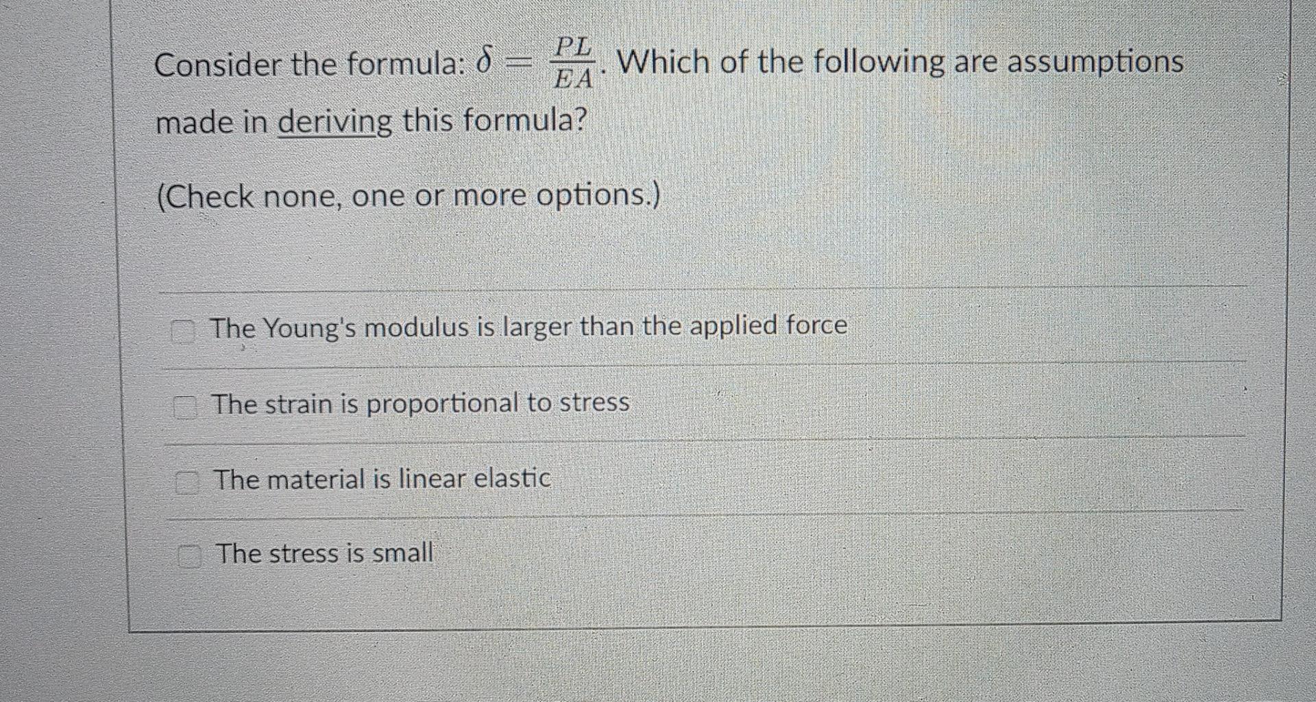 Pl Consider The Formula 8 Which Of The Following Are Assumptions Ea Made In Deriving This Formula Check None One 1