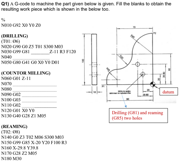 Q1 A G Code To Machine The Part Given Below Is Given Fill The Blanks To Obtain The Resulting Work Piece Which Is Shown 1