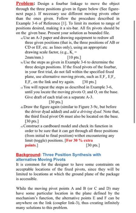 A Typ 10 180 Nomi Prebe Design A Fourtar Linkage To Move The Object Through The Three Positions Are In Figure Below 2