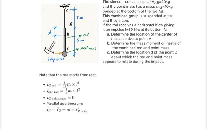 3 M B D D The Slender Rod Has A Mass M Ab 20kg And The Point Mass Has A Mass M A 10kg Bonded At The Bottom Of The Rod Ab 1
