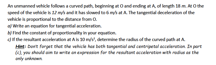 An Unmanned Vehicle Follows A Curved Path Beginning At O And Ending At A Of Length 18 M At The Speed Of The Vehicle I 1