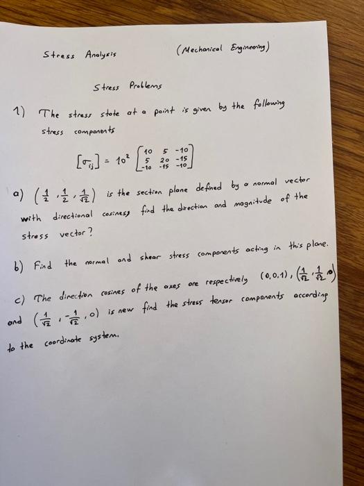 Stress Analysis Mechanical Engineering Stress Problems 1 Point Is Given By The Following The Stress State At A Stress 1