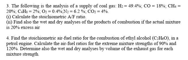 3 The Following Is The Analysis Of A Supply Of Coal Gas H2 49 4 Co 18 Ch4 20 Chp 2 O2 0 4 N2 6 2 1