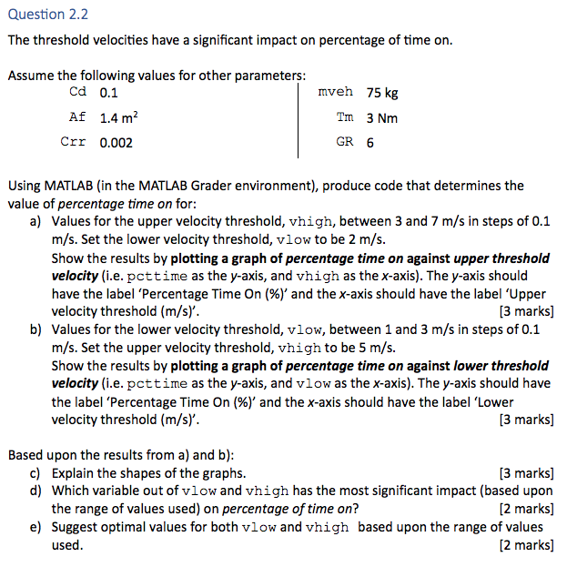 Question 2 2 The Threshold Velocities Have A Significant Impact On Percentage Of Time On Assume The Following Values Fo 1