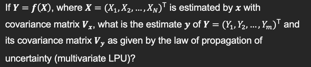 1 If Y F X Where X X1 X2 Xn Is Estimated By X With Covariance Matrix Vx What Is The Estimate Y Of Y 1
